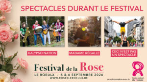 Spectacles durant le Festival de la Rose